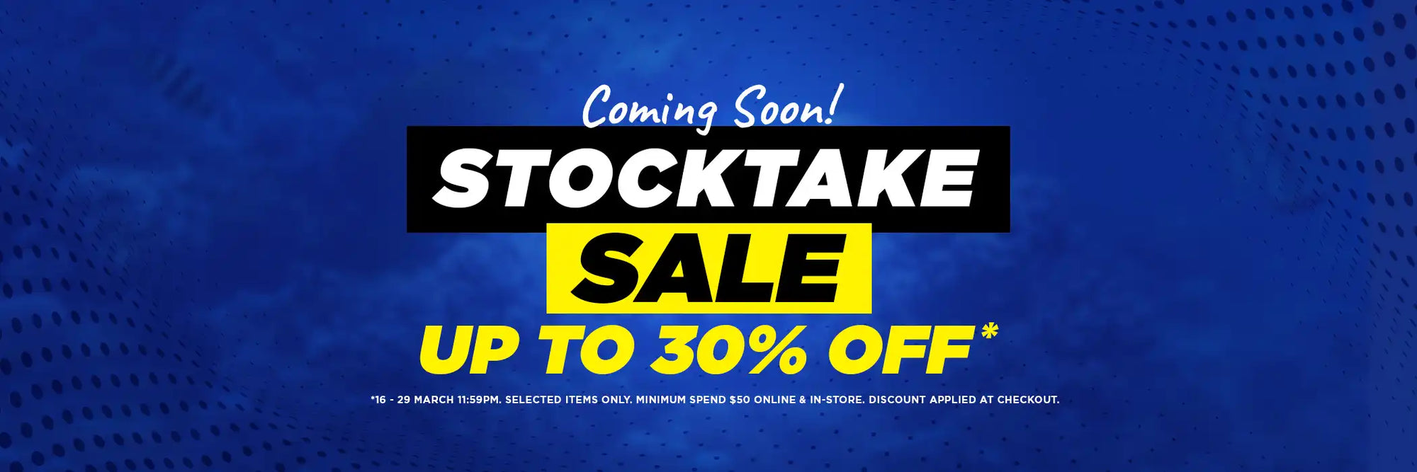 Stocktake Sale Coming Soon